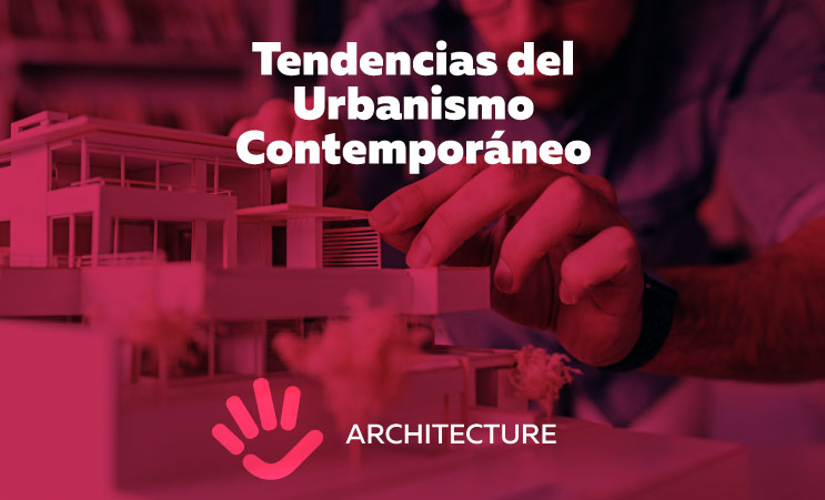 Tendencias del Urbanismo Contemporáneo