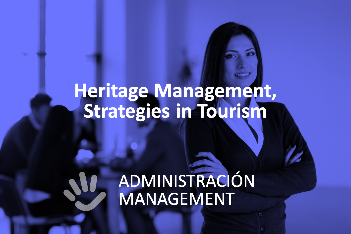 Heritage Management, Strategies in Tourism